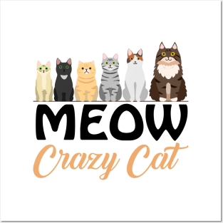 Meow crazy cat tee design birthday gift graphic Posters and Art